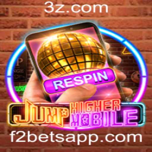 Descubra o Mundo de JumpHighermobile e o F2 Bet: Um Guia Completo