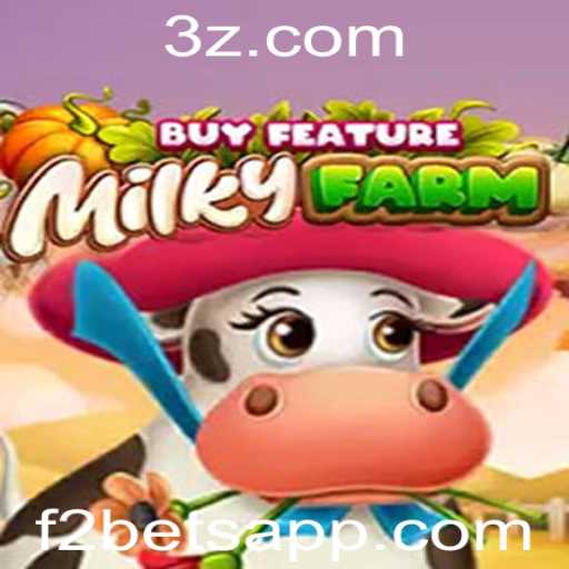 Explore o Mundo Divertido de MilkyFarmBuyFeature: Um Jogo Envolvente de Apostas F2